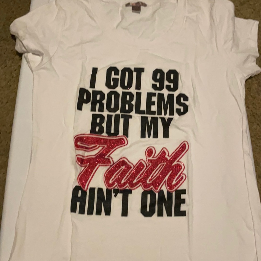 I GOT 99 PROBLEMS TEE SHIRT...WOMENS 1XL